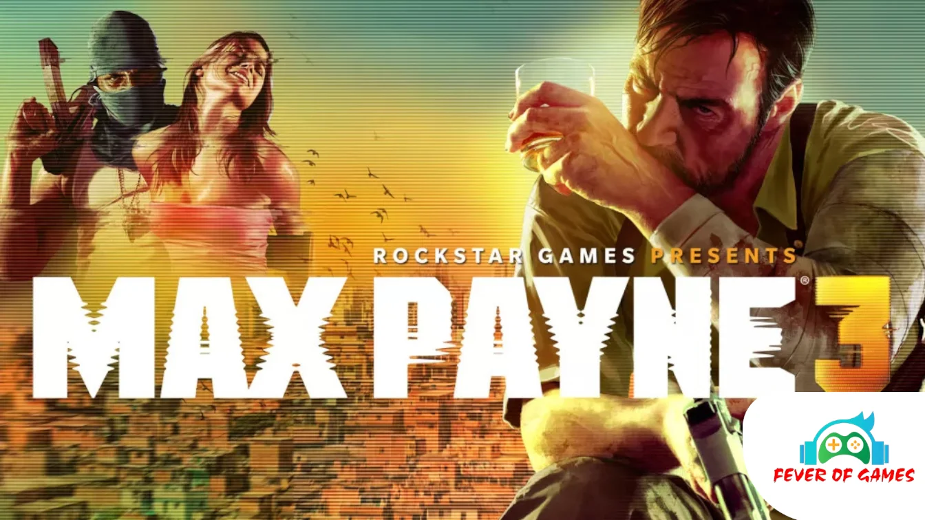 Max Payne 3 Game Free Download for PC